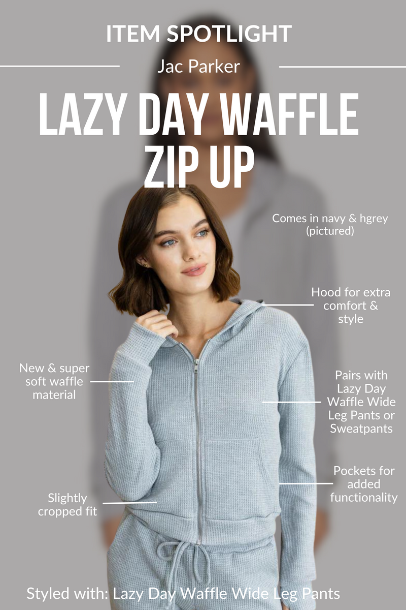 Lazy Day Waffle Zip Up